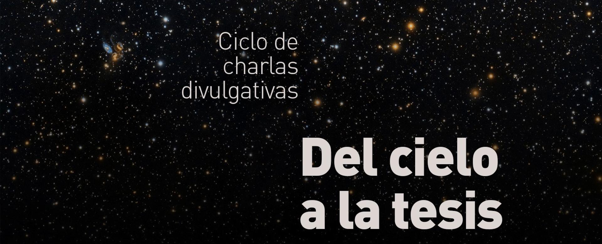  Del Cielo a la Tesis - 22 de octubre de 2026