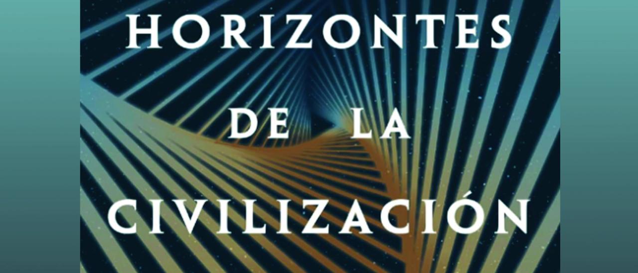 Cartel de la presentación del libro Horizontes de la Civilización 