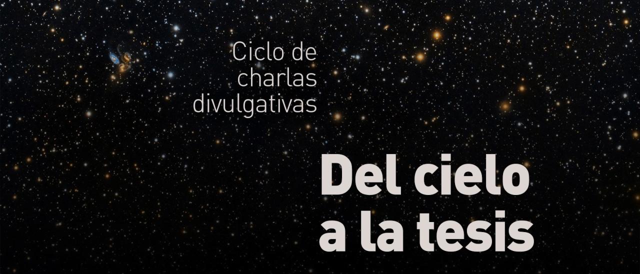  Del Cielo a la Tesis - 22 de octubre de 2026