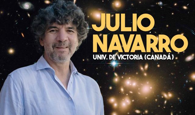 Cartel de la charla “Cosmología: ¿la pesadilla de la Física contemporánea?”, con una imagen de Julio Navarro sobre un fondo de galaxias e información del evento: viernes 10 de julio, 17:00 horas, Museo de la Ciencia y el Cosmos.