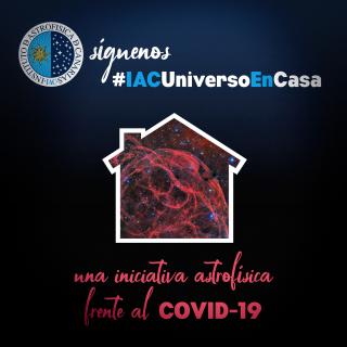 Image of the campaign "#IACUniversoEnCasa" (IAC Universe at Home) 