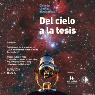 Ciclo de charlas divulgativas "Del Cielo a la Tesis"