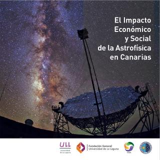 El impacto económico y social de la Astrofísica en Canarias El impacto económico y social de la Astrofísica en Canarias